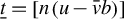 t underbar equals left bracket n left parenthesis u minus v overbar b right parenthesis right bracket