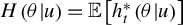 upper H left parenthesis theta vertical bar u right parenthesis equals double struck upper E left bracket h Subscript t Superscript asterisk Baseline left parenthesis theta vertical bar u right parenthesis right bracket
