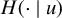 upper H left parenthesis dot vertical bar u right parenthesis