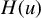 upper H left parenthesis u right parenthesis