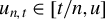 u Subscript n comma t Baseline element of left bracket t divided by n comma u right bracket