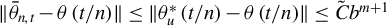 StartMetric theta overbar Subscript n comma t Baseline minus theta left parenthesis t divided by n right parenthesis EndMetric less than or equals StartMetric theta Subscript u Superscript asterisk Baseline left parenthesis t divided by n right parenthesis minus theta left parenthesis t divided by n right parenthesis EndMetric less than or equals upper C overtilde b Superscript m plus 1