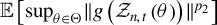 double struck upper E left bracket sup Underscript theta element of normal upper Theta Endscripts StartMetric g left parenthesis script upper Z Subscript n comma t Baseline left parenthesis theta right parenthesis right parenthesis EndMetric Superscript p 2 Baseline right bracket