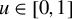 u element of left bracket 0 comma 1 right bracket