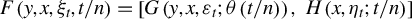 upper F left parenthesis y comma x comma xi Subscript t Baseline comma t divided by n right parenthesis equals left bracket upper G left parenthesis y comma x comma epsilon Subscript t Baseline semicolon theta left parenthesis t divided by n right parenthesis right parenthesis comma upper H left parenthesis x comma eta Subscript t Baseline semicolon t divided by n right parenthesis right bracket