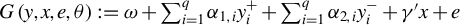 upper G left parenthesis y comma x comma e comma theta right parenthesis colon equals omega plus sigma summation Underscript i equals 1 Overscript q Endscripts alpha Subscript 1 comma i Baseline y Subscript i Superscript plus plus sigma summation Underscript i equals 1 Overscript q Endscripts alpha Subscript 2 comma i Baseline y Subscript i Superscript minus plus gamma prime x plus e