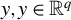 y comma y element of double struck upper R Superscript q