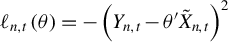 script l Subscript n comma t Baseline left parenthesis theta right parenthesis equals minus left parenthesis upper Y Subscript n comma t Baseline minus theta prime upper X overtilde Subscript n comma t Baseline right parenthesis squared