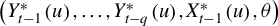 left parenthesis upper Y Subscript t minus 1 Superscript asterisk Baseline left parenthesis u right parenthesis comma ellipsis comma upper Y Subscript t minus q Superscript asterisk Baseline left parenthesis u right parenthesis comma upper X Subscript t minus 1 Superscript asterisk Baseline left parenthesis u right parenthesis comma theta right parenthesis