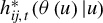 h Subscript i j comma t Superscript asterisk Baseline left parenthesis theta left parenthesis u right parenthesis vertical bar u right parenthesis