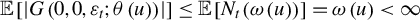 double struck upper E left bracket StartAbsoluteValue upper G left parenthesis 0 comma 0 comma epsilon Subscript t Baseline semicolon theta left parenthesis u right parenthesis right parenthesis EndAbsoluteValue right bracket less than or equals double struck upper E left bracket upper N Subscript t Baseline left parenthesis omega left parenthesis u right parenthesis right parenthesis right bracket equals omega left parenthesis u right parenthesis less than infinity