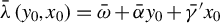 ModifyingAbove lamda With bar left parenthesis y 0 comma x 0 right parenthesis equals omega overbar plus alpha overbar y 0 plus gamma overbar prime x 0
