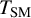 upper T Subscript upper S upper M