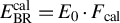upper E Subscript upper B upper R Superscript cal Baseline equals upper E 0 dot upper F Subscript cal