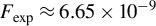 upper F Subscript exp Baseline almost equals 6.65 times 10 Superscript negative 9