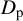 upper D Subscript normal p