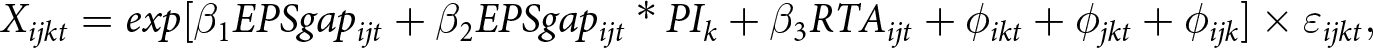 Xijkt equals exp left bracket beta 1 EPSgapijt plus beta 2 EPSgapijt asterisk PIk plus beta 3 RTAijt plus phi ikt plus phi jkt plus phi ijk right bracket times epsilon ijkt comma