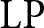 LP