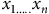 x Subscript 1 ellipsis period period Baseline x Subscript n