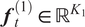 bold italic f Subscript t Superscript left parenthesis 1 right parenthesis Baseline element of double struck upper R Superscript upper K 1