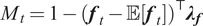 upper M Subscript t Baseline equals 1 minus left parenthesis bold italic f Subscript t Baseline minus double struck upper E left bracket bold italic f Subscript t Baseline right bracket right parenthesis Superscript normal down tack Baseline bold italic lamda Subscript bold italic f