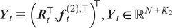 bold italic upper Y Subscript t Baseline identical to left parenthesis bold italic upper R Subscript t Superscript normal down tack Baseline comma bold italic f Subscript t Superscript left parenthesis 2 right parenthesis comma normal down tack Baseline right parenthesis Superscript normal down tack Baseline comma bold italic upper Y Subscript t Baseline element of double struck upper R Superscript upper N plus upper K 2