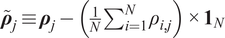 bold italic rho overtilde Subscript j Baseline identical to bold italic rho Subscript j Baseline minus left parenthesis StartFraction 1 Over upper N EndFraction sigma summation Underscript i equals 1 Overscript upper N Endscripts rho Subscript i comma j Baseline right parenthesis times bold 1 Subscript upper N