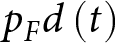 pFd left parenthesis t right parenthesis