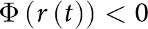 upper Phi left parenthesis r left parenthesis t right parenthesis right parenthesis less than 0