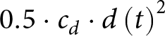 0.5 dot cd dot d left parenthesis t right parenthesis 2