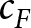 cF