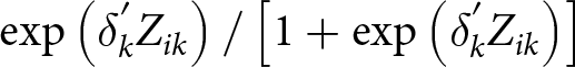 exp left parenthesis delta k prime Zik right parenthesis slash left bracket 1 plus exp left parenthesis delta k prime Zik right parenthesis right bracket