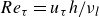 upper R e Subscript tau Baseline equals u Subscript tau Baseline h divided by nu Subscript l