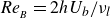 italic Re Subscript Sub Subscript upper B Baseline equals 2 h upper U Subscript b Baseline divided by nu Subscript l