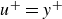 u Superscript plus Baseline equals y Superscript plus