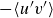 minus left angle bracket u prime v Superscript prime Baseline right angle bracket