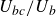upper U Subscript b c Baseline divided by upper U Subscript b