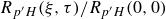 upper R Subscript p prime upper H Baseline left parenthesis xi comma tau right parenthesis divided by upper R Subscript p prime upper H Baseline left parenthesis 0 comma 0 right parenthesis