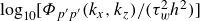 log Subscript 10 Baseline left bracket upper Phi Subscript p prime p Sub Superscript prime Subscript Baseline left parenthesis k Subscript x Baseline comma k Subscript z Baseline right parenthesis divided by left parenthesis tau Subscript w Superscript 2 Baseline h squared right parenthesis right bracket