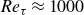 italic Re Subscript tau Baseline almost equals 1000