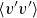 left angle bracket v prime v Superscript prime Baseline right angle bracket