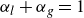 alpha Subscript l Baseline plus alpha Subscript g Baseline equals 1
