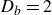 upper D Subscript b Baseline equals 2