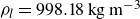 rho Subscript l Baseline equals 998.18 kg m Superscript negative 3