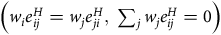 left parenthesis w Subscript i Baseline e Subscript i j Superscript upper H Baseline equals w Subscript j Baseline e Subscript j i Superscript upper H Baseline comma sigma summation Underscript j Endscripts w Subscript j Baseline e Subscript i j Superscript upper H Baseline equals 0 right parenthesis