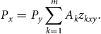 upper P Subscript x Baseline equals upper P Subscript y Baseline sigma summation Underscript k equals 1 Overscript m Endscripts upper A Subscript k Baseline z Subscript k x y Baseline period