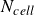 upper N Subscript c e l l