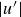StartAbsoluteValue u Superscript prime Baseline EndAbsoluteValue