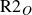 normal upper R Baseline 2 Subscript upper O