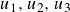 u 1 comma u 2 comma u 3